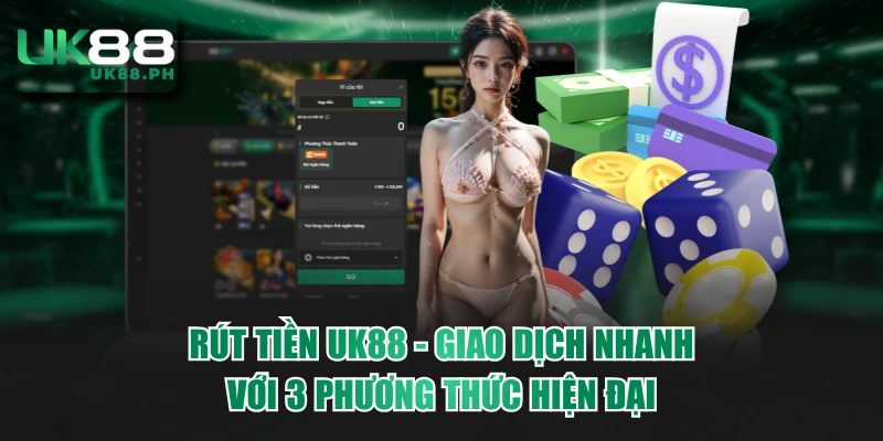 rút tiền UK88